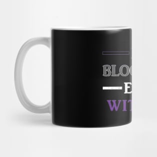 My Bloodline Ends With Me Mug